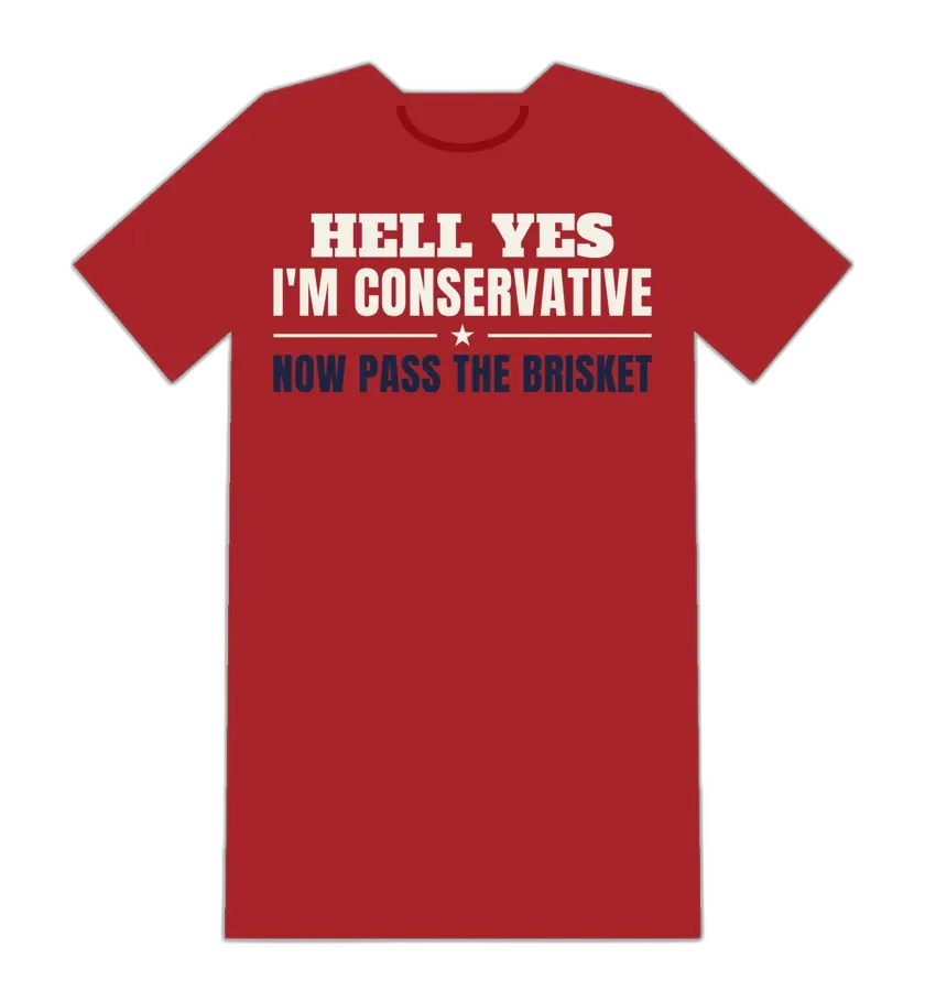HELL YES I'M CONSERVATIVE NOW PASS THE BRISKET tee mockup